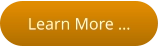 Learn More …